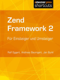 Title: Zend Framework 2: Für Einsteiger und Umsteiger, Author: Ralf Eggert