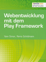 Title: Webentwicklung mit dem Play Framework, Author: Remo Schildmann