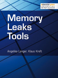 Title: Memory Leaks Tools, Author: Angelika Langer