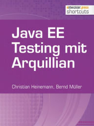 Title: Java EE Testing mit Arquillian, Author: Christian Heinemann