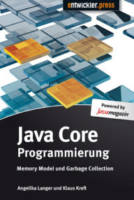 Title: Java Core Programmierung: Memory Model und Garbage Collection, Author: Angelika Langer