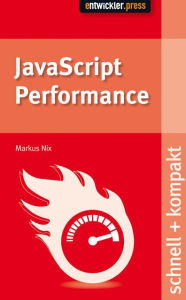 Title: JavaScript Performance, Author: Markus Nix