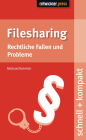 Filesharing: Rechtliche Fallen und Probleme