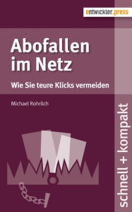 Title: Abofallen im Netz: Wie Sie teure Klicks vermeiden, Author: Michael Rohrlich