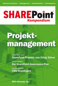 Title: SharePoint Kompendium - Bd. 3: Projektmanagement: Projektmanagement, Author: Mirko Schrempp