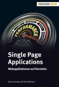 Title: Single Page Applications: Webapplikationen auf Steroiden, Author: Kevin Gerndt