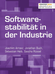 Title: Softwarestabilität in der Industrie, Author: Joachim Arrasz