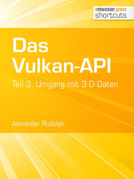 Das Vulkan-API: Teil 3: Umgang mit 3-D-Daten