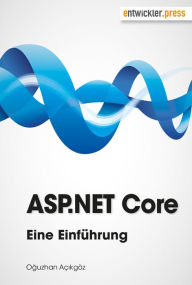 Title: ASP.NET Core: Eine Einführung, Author: Oguzhan Açikgöz