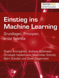 Title: Einstieg ins Machine Learning: Grundlagen, Prinzipien, erste Schritte, Author: Shahin Amiriparian