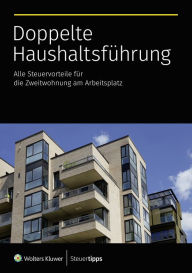 Title: Doppelte Haushaltsführung: Alle Steuervorteile für die Zweitwohnung am Arbeitsplatz, Author: Wolters Kluwer Steuertipps