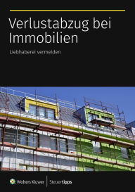 Title: Verlustabzug bei Immobilien: Liebhaberei vermeiden, Author: Akademische Arbeitsgemeinschaft