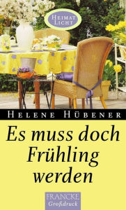 Title: Es muss doch Frühling werden, Author: Helene Hübener