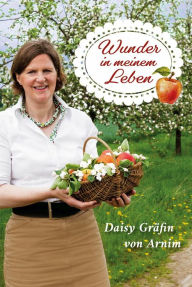 Title: Wunder in meinem Leben, Author: Daisy Gräfin von Arnim
