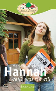 Title: Hannah weiß, was sie will, Author: Marion Birkigt
