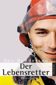 Title: Der Lebensretter, Author: Dee Henderson