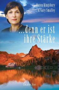 Title: .... denn er ist ihre Stärke, Author: Karen Kingsbury