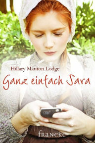 Title: Ganz einfach Sara, Author: Hillary Manton Lodge