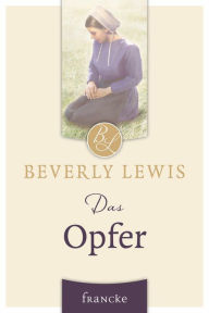 Title: Das Opfer, Author: Beverly Lewis