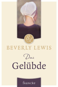 Title: Das Gelübde, Author: Beverly Lewis