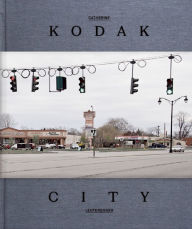 Title: Kodak City, Author: Catherine Leutenegger