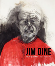 Title: Jim Dine - I Never Look Away: Self-Portraits, Author: Jim Dine