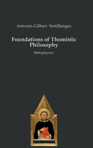 Foundations of Thomistic Philosophy: Metaphysics