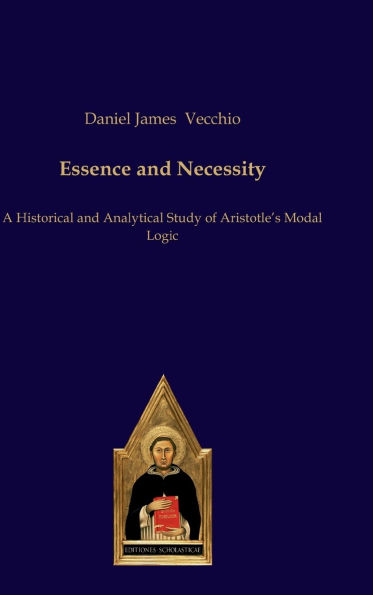 Essence and Necessity: A Historical and Analytical Study of Aristotle's Modal Logic