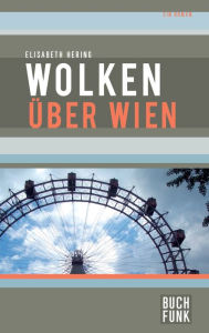 Title: Wolken über Wien, Author: Elisabeth Hering