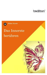 Title: Das Innerste berühren, Author: Maike Stüven