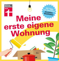 Title: Meine erste eigene Wohnung: 333 Tipps zum Umziehen, Einziehen, Wohlfühlen, Author: Christian Eigner