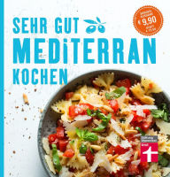 Title: Sehr gut mediterran kochen: Sonderausgabe, Author: Christian Soehlke