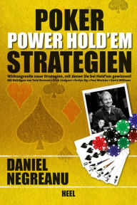 Title: Poker Power Hold'em Strategien: Wirkungsvolle neue Strategien, mit denen Sie bei Hold'em gewinnen!, Author: Daniel Negreanu