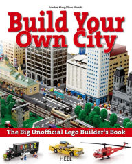 Title: The Big Unofficial Lego Builder's Book: Build Your Own City, Author: Joachim Klang