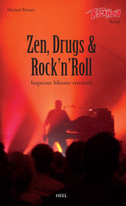 Title: Zen, Drugs & Rock'n'Roll: Inspector Minster ermittelt, Author: Michael Rensen