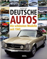 Title: Deutsche Autos: Die schönsten Modelle seit 1945, Author: Joachim Hack