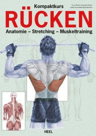 Title: Kompaktkurs Rücken: Anatomie - Stretching - Muskeltraining, Author: Oscar Moran Esquerdo