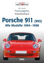 Praxisratgeber Klassikerkauf Porsche 911 (993): Alle Modelle 1994 - 1998