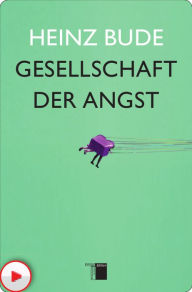 Title: Gesellschaft der Angst, Author: Heinz Bude