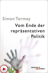 Title: Vom Ende der repräsentativen Politik, Author: Simon Tormey