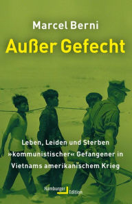 Title: Außer Gefecht: Leben, Leiden und Sterben 