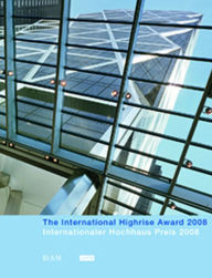 Title: The International Highrise Award 2008, Author: Michaela Busenkell