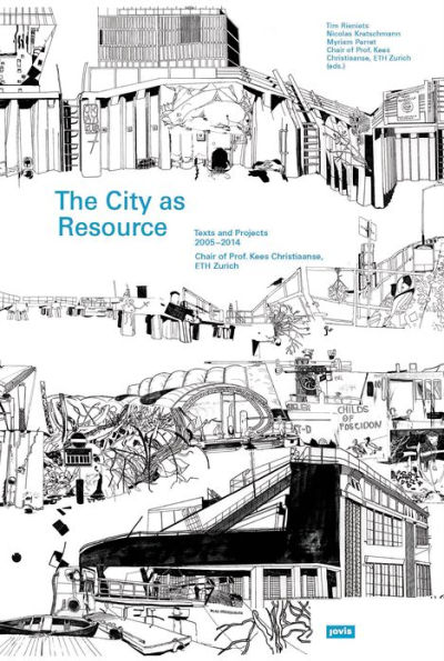 The City as Resource: Concepts and Methods for Urban Design