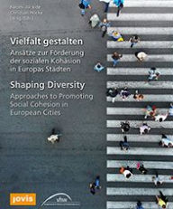 Title: Shaping Diversity: Approaches to Promoting Social Cohesion in European Cities, Author: Naomi Alcaide