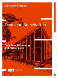 Title: Deutsche Botschaften: Zwischen Anpassung und Abgrenzung, Author: Christiane Fülscher