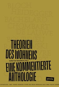 Title: Theorien des Wohnens: Eine kommentierte Anthologie, Author: Kirsten Wagner