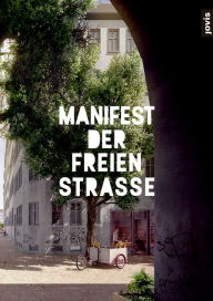 Title: Manifest der freien Straße (DE), Author: Allianz der freien Straße