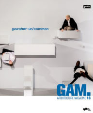 Title: GAM.16: gewohnt: un/common, Author: Daniel Gethmann