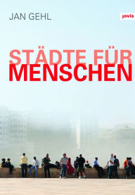 Title: Städte für Menschen, Author: Jan Gehl