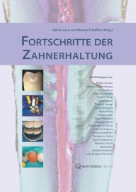 Title: Fortschritte der Zahnerhaltung, Author: Adrian Lussi